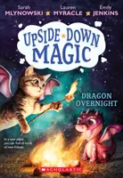 Dragon Overnight (Magia al revés nº 4), 4 - Dragon Overnight (Upside-Down Magic #4), 4