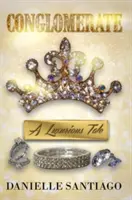 El conglomerado: Un cuento de lujo - The Conglomerate: A Luxurious Tale