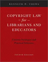 Derecho de autor para bibliotecarios y educadores: Estrategias creativas y soluciones prácticas - Copyright Law for Librarians and Educators: Creative Strategies and Practical Solutions