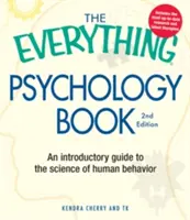 El libro Todo sobre psicología: Explora la psique humana y comprende por qué hacemos las cosas que hacemos - The Everything Psychology Book: Explore the Human Psyche and Understand Why We Do the Things We Do