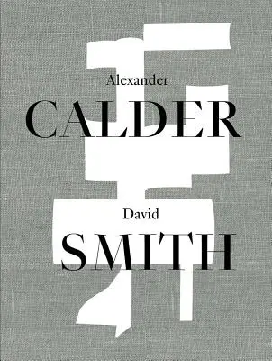 Alexander Calder / David Smith