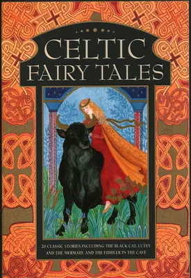 Cuentos de hadas celtas: 20 cuentos clásicos, entre ellos El gato negro, Lutey y la sirena y El violinista en la cueva - Celtic Fairy Tales: 20 Classic Stories Including the Black Cat, Lutey and the Mermaid, and the Fiddler in the Cave