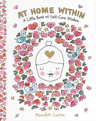 Como en casa: Un pequeño libro de sabiduría sobre el cuidado personal - At Home Within: A Little Book of Self-Care Wisdom