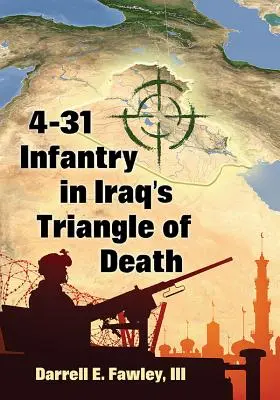 4-31 Infantería en el Triángulo de la Muerte de Irak - 4-31 Infantry in Iraq's Triangle of Death