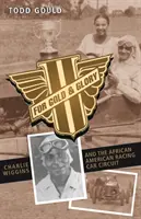 Por el oro y la gloria: Charlie Wiggins y el circuito automovilístico afroamericano - For Gold and Glory: Charlie Wiggins and the African-American Racing Car Circuit