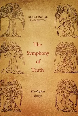 La sinfonía de la verdad: ensayos teológicos - The Symphony of Truth: Theological Essays