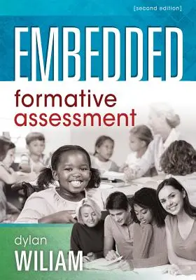 Evaluación formativa integrada: (Estrategias de evaluación en el aula que impulsan el compromiso y el aprendizaje de los estudiantes) - Embedded Formative Assessment: (Strategies for Classroom Assessment That Drives Student Engagement and Learning)