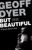 But Beautiful - Un libro sobre el jazz - But Beautiful - A Book About Jazz