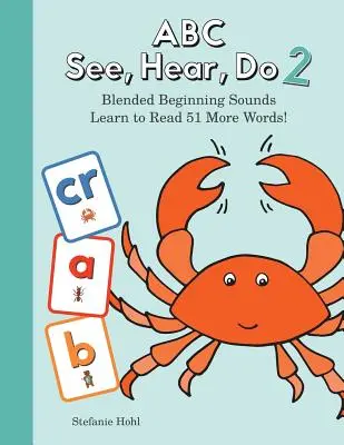 ABC Ver, oír, hacer Nivel 3: Aprender a leer sonidos iniciales combinados - ABC See, Hear, Do Level 3: Learn to Read Blended Beginning Sounds