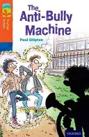 Oxford Reading TreeTops Ficción: Nivel 13 Más Pack B: La máquina anti-bully - Oxford Reading Tree TreeTops Fiction: Level 13 More Pack B: The Anti-Bully Machine