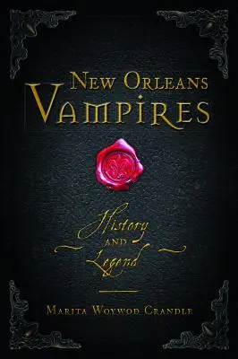 Vampiros de Nueva Orleans: Historia y leyenda - New Orleans Vampires: History and Legend