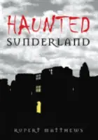 Sunderland embrujada - Haunted Sunderland