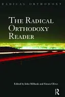 El lector de la ortodoxia radical - The Radical Orthodoxy Reader