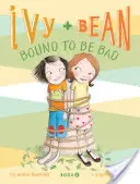 Ivy y Bean #5: Obligados a ser malos - Ivy and Bean #5: Bound to Be Bad