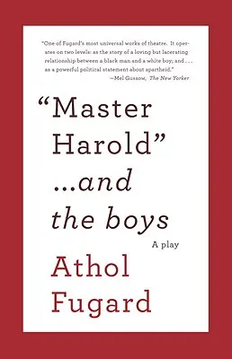 El señorito Harold y los chicos: A Play - Master Harold and the Boys: A Play