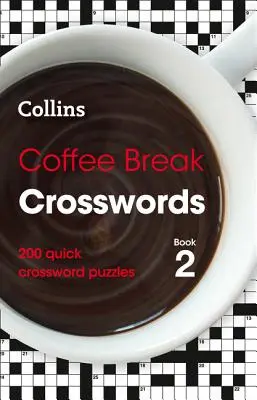 Libro de Crucigramas Coffee Break 2 - 200 Crucigramas Rápidos - Coffee Break Crosswords Book 2 - 200 Quick Crossword Puzzles