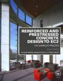 Reinforced and Prestressed Concrete Design to Ec2: The Complete Process, Segunda edición - Reinforced and Prestressed Concrete Design to Ec2: The Complete Process, Second Edition