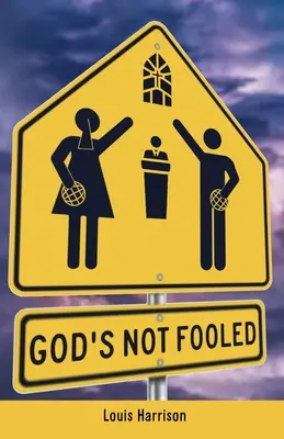 Dios no se engaña - God's Not Fooled