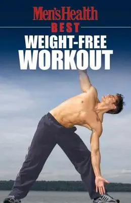 Lo mejor de Men's Health: Entrenamiento sin peso - Men's Health Best: Weight-Free Workout