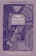 El Palacio de los Recuerdos: Un libro de interiores perdidos - The Memory Palace: A Book of Lost Interiors