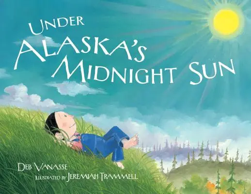 Bajo el sol de medianoche de Alaska - Under Alaska's Midnight Sun