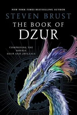 El libro de Dzur: Contiene las novelas Dzur y Jhegaala - The Book of Dzur: Comprising the Novels Dzur and Jhegaala