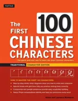 Los 100 primeros caracteres chinos: Edición con caracteres tradicionales: La manera rápida y fácil de aprender los caracteres chinos básicos - The First 100 Chinese Characters: Traditional Character Edition: The Quick and Easy Way to Learn the Basic Chinese Characters