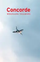 Wolfgang Tillmans Concorde - Wolfgang Tillmans: Concorde