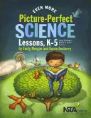 Aún más lecciones de ciencias con imágenes perfectas: cómo utilizar los libros infantiles para guiar la investigación, K-5 - Even More Picture-Perfect Science Lessons - Using Children's Books to Guide Inquiry, K-5