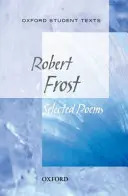 Oxford Student Texts: Robert Frost: Selected Poems