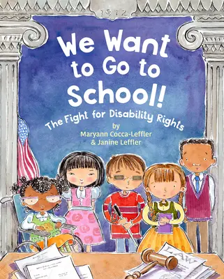 Queremos ir a la escuela!: La lucha por los derechos de los discapacitados - We Want to Go to School!: The Fight for Disability Rights