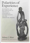 Polaridades de la experiencia: Relación y autodefinición en el desarrollo de la personalidad, la psicopatología y el proceso terapéutico - Polarities of Experience: Relatedness and Self-Definition in Personality Development, Psychopathology, and the Therapeutic Process