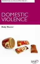 Parenting A Child Affected by Domestic Violence (Cleaver Hedy (Profesor Emérito Royal Holloway UK)) - Parenting A Child Affected by Domestic Violence (Cleaver Hedy (Professor Emeritus Royal Holloway UK))