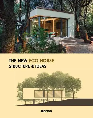 La nueva casa ecológica: Estructura e ideas - The New Eco House: Structure & Ideas