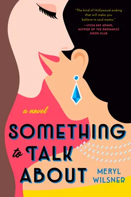 Algo de lo que hablar - Something to Talk about