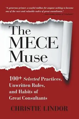 La musa MECE: Más de 100 prácticas, reglas no escritas y hábitos de los grandes consultores - The MECE Muse: 100+ Selected Practices, Unwritten Rules, and Habits of Great Consultants