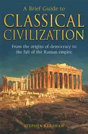 Breve guía de la civilización clásica - Brief Guide to Classical Civilization