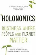 Holonomía: negocios en los que importan las personas y el planeta - Holonomics: Business Where People and Planet Matter