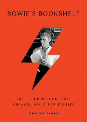 La estantería de Bowie: Los cien libros que cambiaron la vida de David Bowie - Bowie's Bookshelf: The Hundred Books That Changed David Bowie's Life