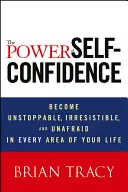 El poder de la confianza en uno mismo - The Power of Self-Confidence