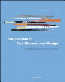 Introducción al diseño bidimensional: Comprender la forma y la función - Introduction to Two-Dimensional Design: Understanding Form and Function