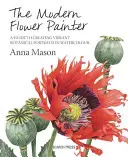 El pintor de flores moderno: Creación de vibrantes retratos botánicos en acuarela - The Modern Flower Painter: Creating Vibrant Botanical Portraits in Watercolour