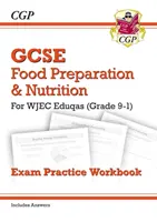 Grade 9-1 GCSE Food Preparation & Nutrition - WJEC Eduqas Exam Practice Workbook (incl. Respuestas) - Grade 9-1 GCSE Food Preparation & Nutrition - WJEC Eduqas Exam Practice Workbook (incl. Answers)