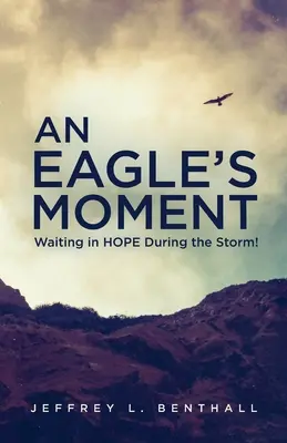 Un Momento de Águila: Esperando con ESPERANZA Durante la Tormenta - An Eagle's Moment: Waiting in HOPE During the Storm!