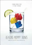 Por qué bebe mamá - Reasons Mommy Drinks