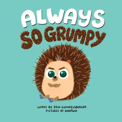 Siempre tan gruñón - Always So Grumpy