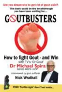 Cazagotas: Cómo combatir la gota y ganar - Goutbusters: How to Fight Gout and Win