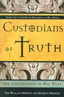 Custodios de la verdad: la continuación de Rex Deus - Custodians of Truth: The Continuance of Rex Deus