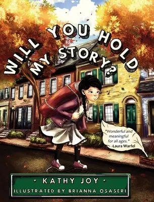 ¿Sostendrás mi historia? - Will You Hold My Story?