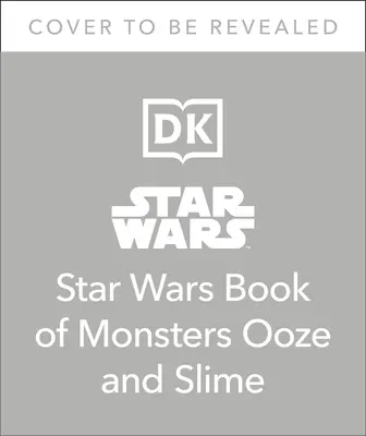 El libro de los monstruos, el exudado y el limo de Star Wars: (Edición para biblioteca) - The Star Wars Book of Monsters, Ooze and Slime: (Library Edition)